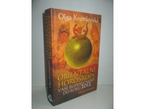 Orientální horoskopy : vaše budoucnost do roku 2012