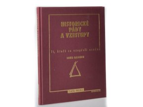 Historické pády a vzestupy-Ti,kteří se vzepřeli osudu