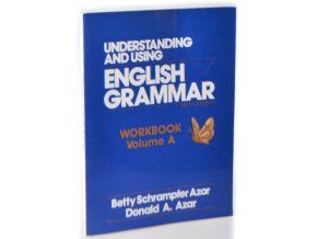 Understanding and Using English Grammar (Workbook Volume A) + Answer Key