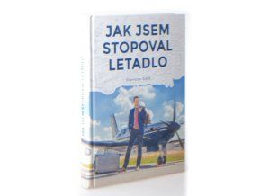Jak jsem stopoval letadlo