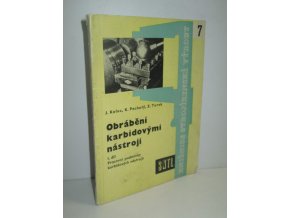 Obrábění karbidovými nástroji : Určeno konstruktérům nástrojů, technologům a kvalifikovaným nástrojařům a obráběčům ve strojír., zam. OTK a posl. strojnic. škol všech stupňů. 2. díl, Konstrukce a údržba karbidových nástro