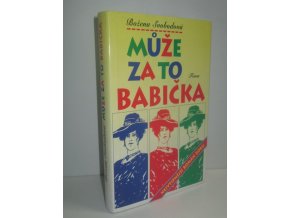 Může za to babička : odehrává se v letech devadesátých