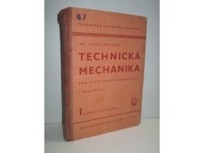 Technická mechanika pro vyšší průmyslové školy i pro praxi. Díl první, Statika tuhých těles