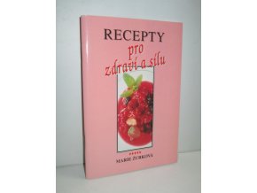 Recepty pro zdraví a sílu. Díl 5