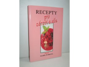 Recepty pro zdraví a sílu. Díl 5