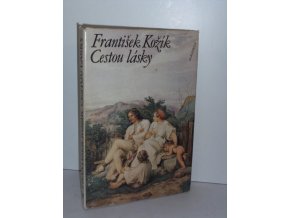 Cestou lásky : román o životě a díle Josefa Mánesa : pro čtenáře od 11 let (1988)