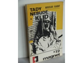 Tady nebude klid