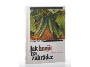 Jak hnojit na zahrádce