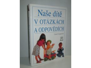 Naše dítě v otázkách a odpovědích