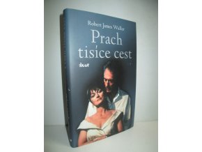 Prach tisíce cest : pokračování filmového a knižního bestselleru Madisonské mosty (2016)