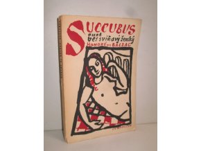 Succubus, aneb, Běs sviňavý ženský (1947)