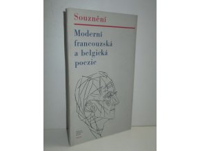 Souznění : moderní francouzská a belgická poezie