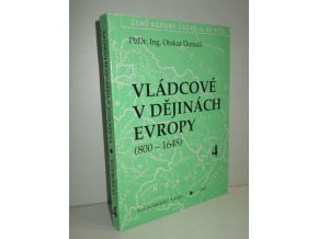 Vládcové v dějinách Evropy : (800-1648). Kn. 4, konec 15. a počátek 16. století