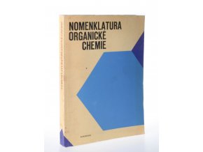 Nomenklatura organické chemie : pravidla IUPAC 1969, odd. A, B a C