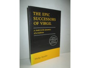 The epic successors of Virgil : a study in the dynamics of a tradition
