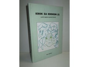 Krok za krokem : využití magicko-mystické filosofie v léčitelství, diagnostice i běžném životě. Část 1