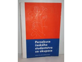 Persekuce českého studentstva za okupace : 28. říjen 1939 : Německý útok na české vysokoškoláky : Uzavření českých vysokých škol