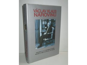 Václav Klaus - narovinu : hovory V.K. s Petrem Hájkem nejen o tom, co bylo, je a bude