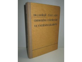 Základy chemického vyšetřování ve vnitřním lékařství : (Pracovní methodika a hodnocení nálezů)