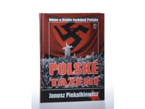 Polské tažení : Hitler a Stalin rozbíjejí Polskou republiku