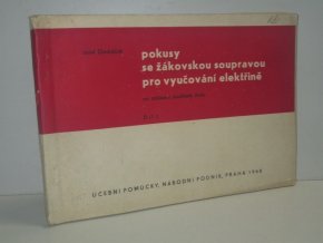 Pokusy se žákovskou soupravou pro vyučování elektřině na základní devítileté škole. Díl I