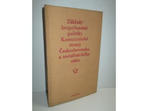 Základy bezpečnostní politiky Komunistické strany Československa a socialistického státu