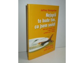 Nejspíš to bude tím, co jsem snědl : další porce vtipného čtení o jídle a chutích od Mistra pera i vidličky