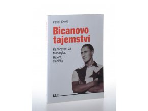 Bicanovo tajemství Kanonýrem za Masaryka,Hitlera,Čepičky