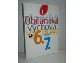 Občanská výchova 6., 7. pro 6. a 7. ročník základní školy