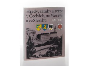 Hrady, zámky a tvrze v Čechách, na Moravě a ve Slezsku. 5, Jižní Čechy
