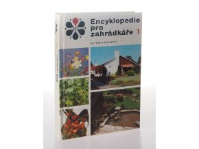 Encyklopedie pro zahrádkáře. 1.díl
