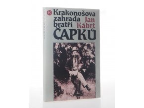 Krakonošova zahrada bratří Čapků : léta pobytu Dr. Antonína Čapka a jeho rodiny v Úpici (1890-1907)