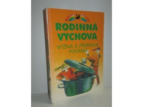 Rodinná výchova : pro 5.-9. ročník základní školy, Výživa a příprava pokrmů