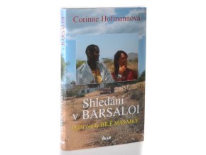 Shledání v Barsaloi : další osudy bílé Masajky (2006)