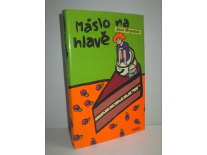 Máslo na hlavě