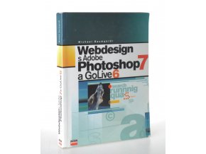 Webdesign s Adobe Photoshop 7 a GoLive 6