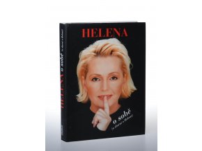 Helena o sobě (a slavní o Heleně)