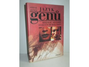 Jazyk genů : biologie, historie, evoluční budoucnost