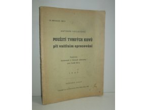 Použití tvrdých kovů při vnitřním opracování : Praktické zkušenosti z činnosti referenta pro tvrdé kovy