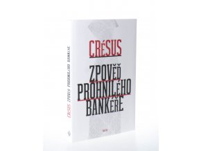 Zpověď prohnilého bankéře