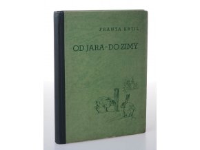 Od jara - do zimy : myslivecké črty