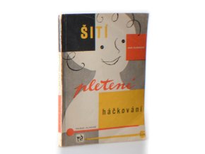 Šití, pletení, háčkování : Učební text pro zeměd. učňovské školy