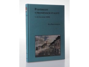 Poděbrady v proměnách staletí. Díl 1 ( do roku 1850)