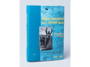 Němečtí parašutisté ve 2. světové válce : zelení ďáblové ve výsadkových akcích a v pozemním boji 1939-1945