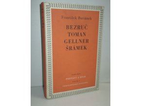 Bezruč - Toman - Gellner - Šrámek : studie o básnících počátku našeho věku