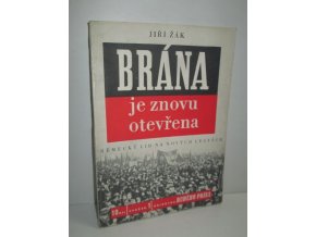 Brána je znovu otevřena : Německý lid na nových cestách