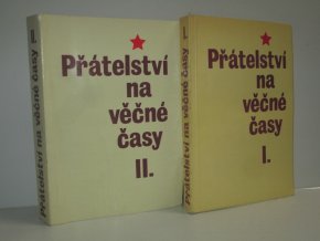 Přátelství na věčné časy I.-II. (2 sv.)