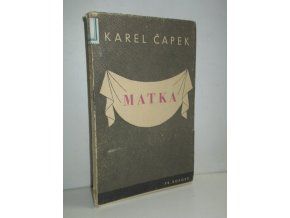 Matka : hra o třech dějstvích (1945)