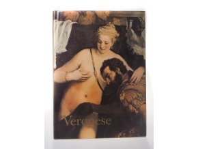 Veronese : souborné malířské dílo : monografie s ukázkami z výtvarného díla