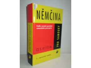 Němčina pro samouky : zpracováno podle nových pravidel německého pravopisu (1999)